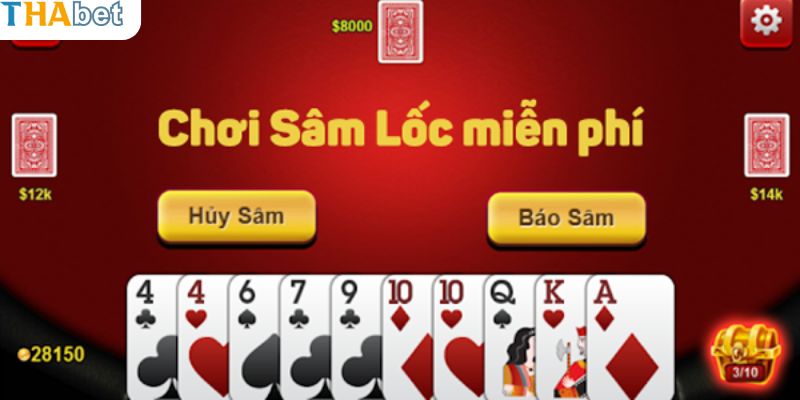Nguyên tắc chơi sâm lốc tại Thabet