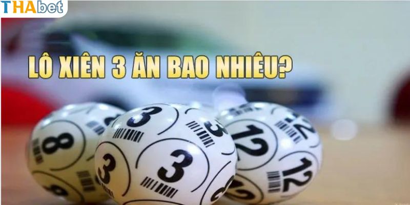 Lô xiên 3 ăn bao nhiêu trong từng khu vực