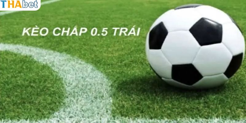 Lợi thế của việc chấp nửa trái banh khi cược